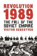 Sebestyen Victor: Revolution 1989 : The Fall of the Soviet Empire