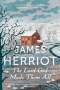 Herriot James: Lord God Made Them All