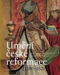 Horníčková Kateřina: Umění české reformace (1380-1620)