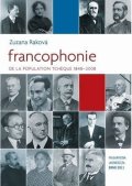 Raková Zuzana: Francophonie de la population tcheque 1848–2008