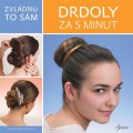 Veresová Alexandra: Zvládnu to sám: Drdoly za 5 minut