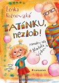 Rožnovská Lenka: Tatínku, nezlob!