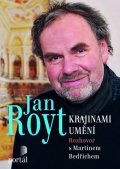 Royt Jan: Royt Jan - Krajinami umění