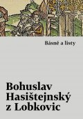 Hasištejnský z Lobkovic Bohuslav: Básně a listy