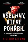 Selmanová Victoria: Všechny, které pohřbil