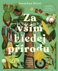 Drori Jonathan: Za vším hledej přírodu