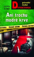 Kubát Luděk: Ani trochu modré krve
