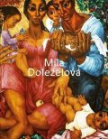 kolektiv autorů: Míla Doleželová