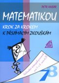 Husar Petr: Matematikou krok za krokem k přijímacím zkouškám/Kalendář řešených písemek 