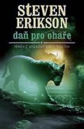 Erikson Steven: Malazská Kniha 8 - Daň pro ohaře
