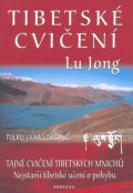 Lobsang Tulku Lama: Tibetské cvičení Lu Jong - Tajné cvičení tibetských mnichů
