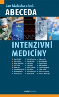 Maláska Jan: Abeceda intenzivní medicíny