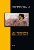 Brownell Philip: Gestaltterapie - teorie, výzkum a praxe