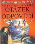 kolektiv autorů: Největší kniha otázek a odpovědí