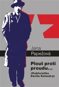 Papežová Jana: Plout proti proudu… - Publicistika Záviše Kalandry