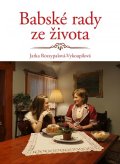 Rozsypalová-Vykoupilová Jaroslava: Babské rady ze života