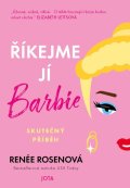 Rosen Renée: Říkejme jí Barbie