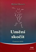Barnett Michael: Umění skočit - Čtrnáctero klíčů