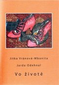 Odehnal Jarda: Vo životě