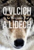 Lopez Barry: O vlcích a lidech