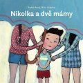 Malý Radek: Nikolka a dvě mámy