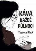 Black Theresa: Káva každé půlnoci
