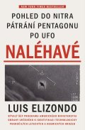 Elizondo Luis: Naléhavé - Pohled do nitra pátrání Pentagonu po UFO