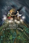 Hurdová Veronika: Agnes a Zakázaná hora