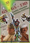 Vyčítal Honza: Karel Vágner & Honza Vyčítal - 65+65 =130 - DVD