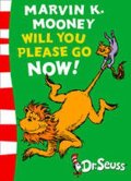 Dr. Seuss: Marvin K. Mooney will you Please Go Now!