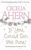 Ahernová Cecelia: If You Could See Me Now