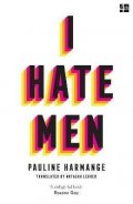 Harmange Pauline: I Hate Men