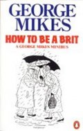 Mikes George: How to be a Brit