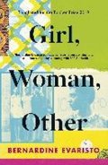 Evaristo Bernardine: Girl, Woman, Other : Winner of the Booker Prize 2019
