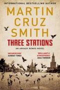 Cruz Smith Martin: Three Stations