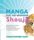 Hart Christopher: Manga for the Beginner: Shoujo