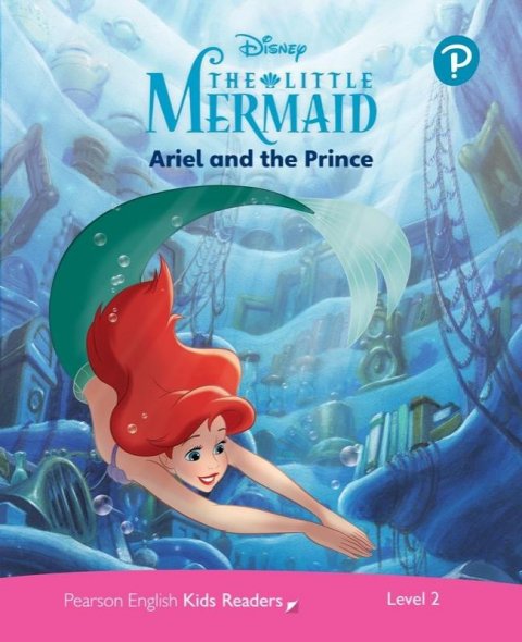 Harper Kathryn: Pearson English Kids Readers: Level 2 Ariel and the Prince (DISNEY)