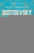 Christofi Alex: Dostoevsky in Love : An Intimate Life