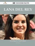 Wooten Chris: Lana del Rey 240 Success Facts:Everything You Need to Know about Lana del R