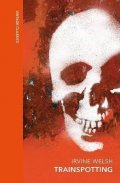 Welsh Irvine: Trainspotting: A special edition of the cult classic