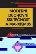 Kalivoda Robert: Moderní duchovní skutečnost a marxismus