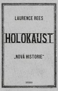 Rees Laurence: Holokaust