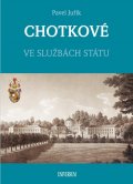 Juřík Pavel: CHOTKOVÉ - Ve službách státu