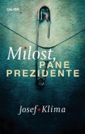 Klíma Josef: Milost, pane prezidente