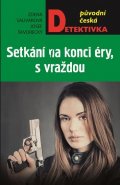 Škvorecký Josef: Setkání na konci éry, s vraždou