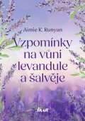 Runyan Aimie K.: Vzpomínky na vůni levandule a šalvěje