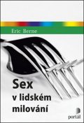 Berne Eric: Sex v lidském milování