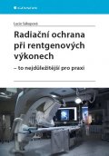 Súkupová Lucie: Radiační ochrana při rentgenových výkonech - to nejdůležitější pro praxi
