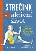 Matthews Jessica: Strečink pro aktivní život