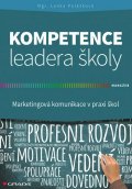 Polášková Lenka: Kompetence leadera školy - Marketingové komunikace v praxi škol